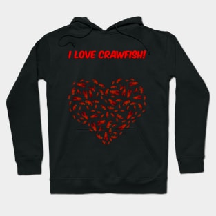 I love crawfish Hoodie